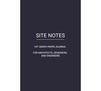 Site Notes: A 1/4” Graph Paper Journal for Architects, Designers & Engineers to Draft Ideas, Plans, and Details On the Go - Indigo