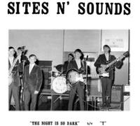 Sites n' Sounds The Night Is So Dark (Vinyl LP) 7" Single