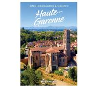 Sites remarquables et insolites de Haute-Garonne