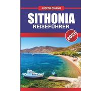 SITHONIA REISEFÜHRER 2026: Erkunden Sie Küstendörfer, Bergklöster und traditionelle Tavernen in Nordgriechenland