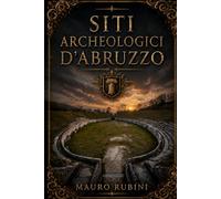 SITI ARCHEOLOGICI D'ABRUZZO