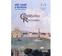 Siti reali e territorio. Rivista della soprintendenza per i beni architettonici, paesaggistici, storici, artistici ed etnoantropologici... vol. 2-3. Carditello