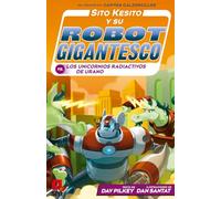 Sito Kesito y su robot gigantesco contra los unicornios radiactivos de Urano: 7
