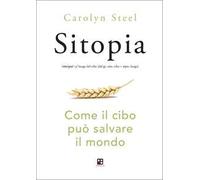 Sitopia. Come il cibo può salvare il mondo