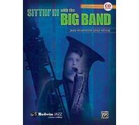 Sittin' in With the Big Band, Jazz Ensemble Play-Along: B Flat Tenor Saxophone