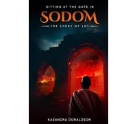 Sitting At The Gate In Sodom: The Story of Lot
