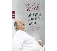 Sitting Küchenbull: Gepfefferte Erinnerungen eines Kochs: 62499