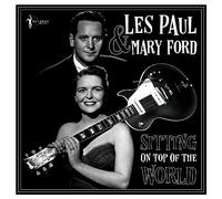 Les Paul and Mary Ford – Sitting On Top of the World (1950-55) – Vinile 12" LP – Acrobat