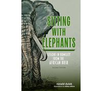 Sitting With Elephants: Lessons in Humility from the African Bush