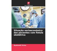 Situação socioeconómica das pacientes com fístula obstétrica