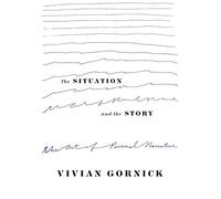 The Situation and the Story: The Art of Personal Narrative