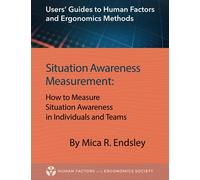 Situation Awareness Measurement: How to Measure Situation Awareness in Individuals and Teams