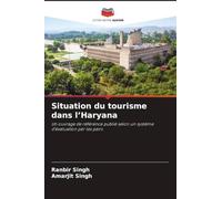 Situation du tourisme dans l'Haryana: Un ouvrage de référence publié selon un système d'évaluation par les pairs