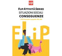 Situazioni sociali - Conseguenze: 30 Flip Attività per lo sviluppo delle abilità sociali del bambino