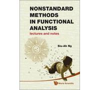 Siu-ah Ng Nonstandard Methods In Functional Analysis: Lecture (Copertina rigida)