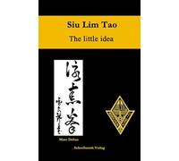 Siu Lim Tao - The little idea