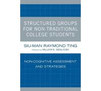 Siu-Man Raymond Structured Groups for Non-Traditional College Stud (Tascabile)