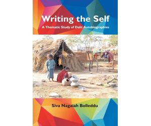 Siva Bolleddu N Writing the Self: A thematic Study of Dalit A (Copertina rigida)