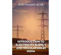 Siva Prasad Introduction to Electricity Supply and Regulation in Ind (Tascabile)