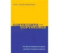 Siva Vaidhyanathan Copyrights and Copywrongs (Copertina rigida)