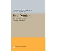 Siva's Warriors: The Basava Purana of Palkuriki Somanatha (Princeton Legacy Library)