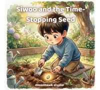 Siwoo and the Time-Stopping Seed