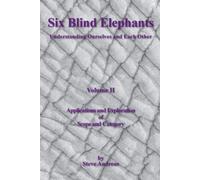 Six Blind Elephants: Understanding Ourselves and Each Other: Applications ...