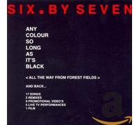 Six By Seven - Any Colour So Long As It'S Black