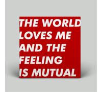 Six By Seven The World Loves Me and the Feeling Is Mutual (Vinyl LP)