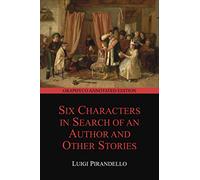 Six Characters in Search of an Author and Other Stories (Graphyco Annotated Edition)