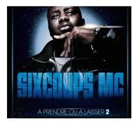 Six Coups Mc - A Prendre Ou a Laisser