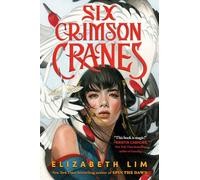 Elizabeth Lim Six Crimson Cranes (Copertina rigida) Six Crimson Cranes