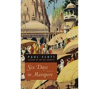 Paul Scott Six Days in Marapore - A Novel (Tascabile)