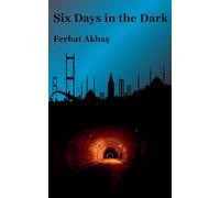 Six Days in the Dark