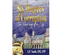Six Degrees of Corruption - The Fleecing of a City