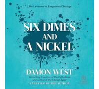 Six Dimes and a Nickel: Life Lessons to Empower Change