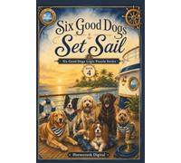 Six Good Dogs Set Sail: 75 Logic Grid Puzzles Aboard a Caribbean Cruise