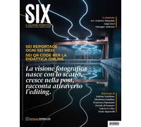 Six. Il magazine interattivo (2025). Vol. 2 - Perbellini L. (cur.)