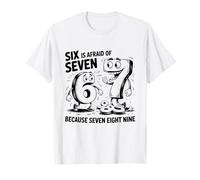 Six is Afraid of Seven Divertente Matematica Humor Design per Bambini Maglietta