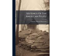 Six Kings Of The American Pulpit