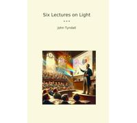 Six Lectures on Light