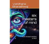 six masters of mind: from Ancient wisdom to NLP