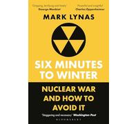 Six Minutes to Winter: Nuclear War and How to Avoid It
