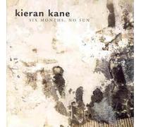 Six Months No Sun by Kieran Kane [Music CD]