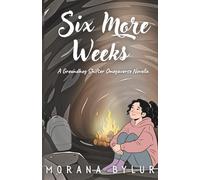 Six More Weeks: A Groundhog Shifter Omegaverse Novella