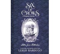 Six of Crows: A Darker Shore: Letters from Ketterdam