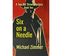 Six on a Needle: Two-Bit Street Mysteries Book Two