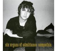 Six Organs Of Admittance - Compathia