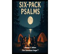 Six-Pack Psalms: Beer, Bugs & Backyard Shenanigans: 1