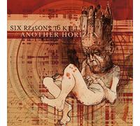 Six Reasons To Kill - Another Horizon